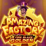 Amazing Factory Fire Blaze Golden